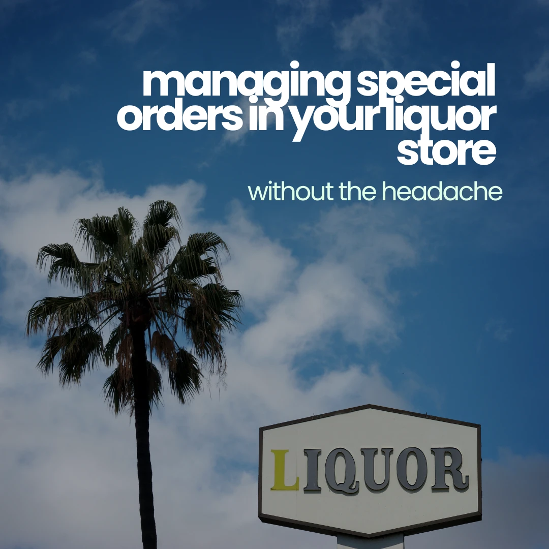 Lifelong Merchant Services Lifelong POS Industry Blog managing special orders in your liquor store