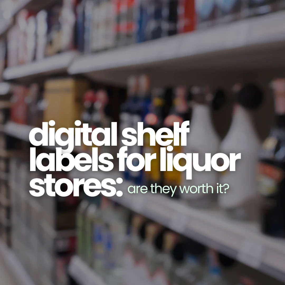 Lifelong Merchant Services and Lifelong POS industry blog Digital Shelf Labels for Liquor Stores: Are They Worth It?