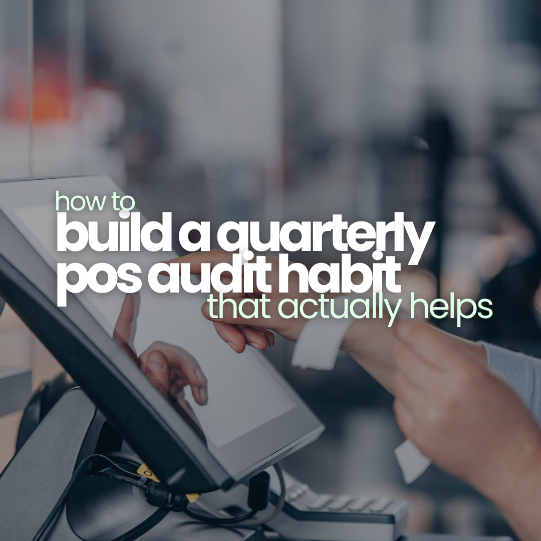 Lifelong Merchant Services and Lifelong POS industry blog How to Build a Quarterly POS Audit Habit That Actually Helps