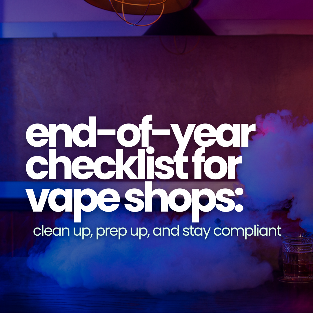Lifelong Merchant Services and Lifelong POS industry blog End-of-Year Checklist for Vape Shops