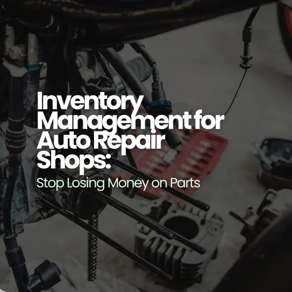 auto repair shop using inventory management software to track parts and control inventory costs